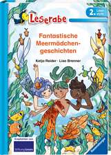 Fantastische Meermädchengeschichten - Leserabe 2. Klasse - Erstlesebuch für Kinder ab 7 Jahren