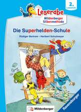 Die Superhelden-Schule - lesen lernen mit dem Leseraben - Erstlesebuch - Kinderbuch ab 7 Jahren mit Silbengeschichten zum Lesenlernen (Leserabe 2. Klasse mit Mildenberger Silbenmethode)