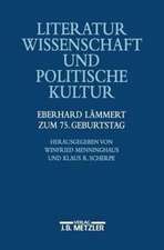 Literaturwissenschaft und politische Kultur: Eberhart Lämmert zum 75. Geburtstag