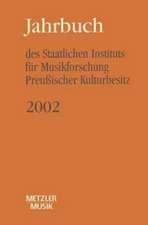 Jahrbuch des Staatlichen Instituts für Musikforschung Preußischer Kulturbesitz 2002