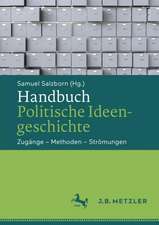 Handbuch Politische Ideengeschichte: Zugänge – Methoden – Strömungen