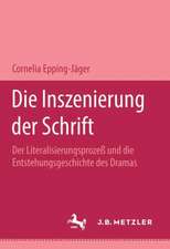 Die Inszenierung der Schrift: Der Literalisierungsprozeß und die Entstehungsgeschichte des Dramas.