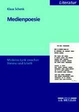 Medienpoesie: Moderne Lyrik zwischen Stimme und Schrift