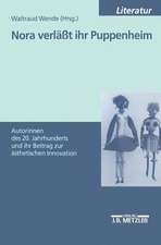 Nora verläßt ihr Puppenheim: Autorinnen des 20. Jahrhunderts und ihr Beitrag zur ästhetischen Innovation. Dokumentation eines Symposiums am 2. und 3. Dezember 1999, Universität-GHS Siegen