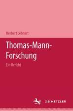 Thomas-Mann-Forschung: Ein Bericht