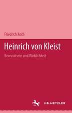 Heinrich von Kleist: Bewußtsein und Wirklichkeit