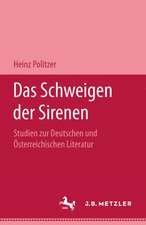 Das Schweigen der Sirenen: Studien zur deutschen und österreichischen Literatur