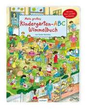 Mein großes Kindergarten-ABC-Wimmelbuch