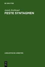 Feste Syntagmen: Grundlagen, Strukturbeschreibung und automatische Analyse