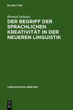 Der Begriff der sprachlichen Kreativität in der neueren Linguistik