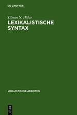 Lexikalistische Syntax: die Aktiv-Passiv-Relation und andere Infinitkonstruktionen im Deutschen