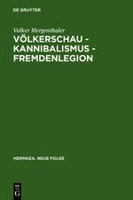 Völkerschau - Kannibalismus - Fremdenlegion: Zur Ästhetik der Transgression (1897-1936)