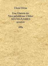 Eine Historie der Neu-gefundenen Völcker Sevarambes genannt (1689): Mit einem Nachwort, Bibliographie und Dokumenten zur Rezeptionsgeschichte