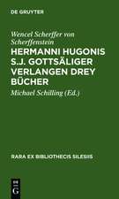 Hermanni Hugonis S.J. Gottsäliger Verlangen Drey Bücher: (1662)