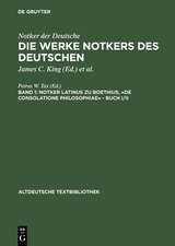 Notker latinus zu Boethius, »De consolatione Philosophiae« – Buch I/II