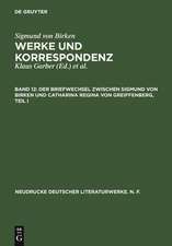 Der Briefwechsel zwischen Sigmund von Birken und Catharina Regina von Greiffenberg: Teil 1: Die Texte. Teil 2.: Apparate und Kommentare