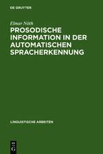 Prosodische Information in der automatischen Spracherkennung: Berechnung und Anwendung