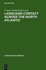 Language Contact across the North Atlantic: Proceedings of the Working Groups held at the University College, Galway (Ireland), 1992 and the University of Göteborg (Sweden), 1993