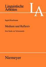 Medium und Reflexiv: Eine Studie zur Verbsemantik