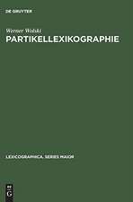 Partikellexikographie: ein Beitrag zur praktischen Lexikologie ; with an English summary