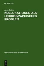 Kollokationen als lexikographisches Problem