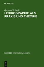 Lexikographie als Praxis und Theorie