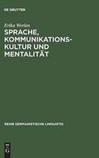 Sprache, Kommunikationskultur und Mentalität: Zur sozio- und kontaktlinguistischen Theoriebildung und Methodologie