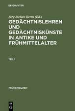 Gedächtnislehren und Gedächtniskünste in Antike und Frühmittelalter: (5. Jahrhundert v. Chr. bis 9. Jahrhundert n. Chr.) Dokumentsammlung mit Übersetzung, Kommentar und Nachwort [Documenta Mnemonica, Band I/1]