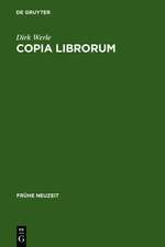 Copia librorum: Problemgeschichte imaginierter Bibliotheken 1580-1630