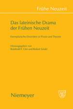 Das lateinische Drama der Frühen Neuzeit: Exemplarische Einsichten in Praxis und Theorie