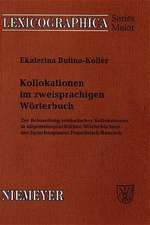 Kollokationen im zweisprachigen Wörterbuch: Zur Behandlung lexikalischer Kollokationen in allgemeinsprachlichen Wörterbüchern des Sprachenpaares Französisch/Russisch