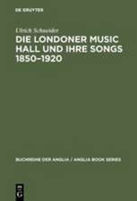 Die Londoner Music Hall und ihre Songs 1850-1920