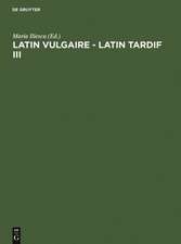 Latin vulgaire - latin tardif III: Actes du IIIème Colloque international sur le latin vulgaire et tardif (Innsbruck, 2 - 5 septembre 1991)