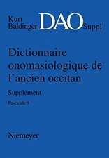 Kurt Baldinger: Dictionnaire onomasiologique de l'ancien occitan (DAO). Fascicule 9, Supplément