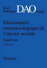 Kurt Baldinger: Dictionnaire onomasiologique de l'ancien occitan (DAO). Fascicule 10, Supplément