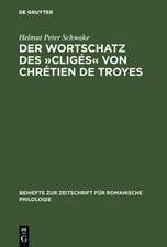 Der Wortschatz des "Cligés" von Chrétien de Troyes