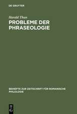 Probleme der Phraseologie: Untersuchungen zur wiederholten Rede mit Beispielen aus dem Französischen, Italienischen, Spanischen und Rumänischen