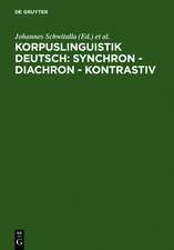 Korpuslinguistik deutsch: synchron - diachron - kontrastiv: Würzburger Kolloquium 2003