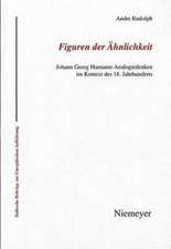 Figuren der Ähnlichkeit: Johann Georg Hamanns Analogiedenken im Kontext des 18. Jahrhunderts