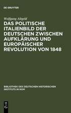 Das politische Italienbild der Deutschen zwischen Aufklärung und europäischer Revolution von 1848