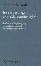 Inszenierungen von Glaubwürdigkeit: Studien zur Beglaubigung im späthöfischen und frühneuzeitlichen Roman