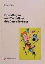 Grundlagen und Techniken des Compilerbaus