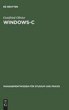 Windows-C: Betriebswirtschaftliche Programmierung für Windows