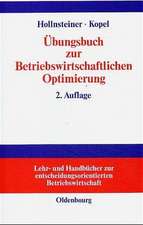 Übungsbuch zur Betriebswirtschaftlichen Optimierung: Aufgaben und Lösungen zu Stepan/Fischer, Einführung in die quantitative Betriebswirtschaftslehre