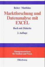 Marktforschung und Datenanalyse mit EXCEL: Moderne Software zur professionellen Datenanalyse
Mit praxisbezogenen Beispielen und zahlreichen Übungsaufgaben