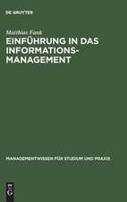 Einführung in das Informationsmanagement: Grundlagen - Methoden - Konzepte