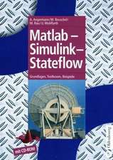 Matlab - Simulink - Stateflow: Grundlagen, Toolboxen, Beispiele