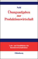 Übungsaufgaben zur Produktionswirtschaft