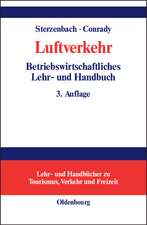 Luftverkehr: Betriebswirtschaftliches Lehr- und Handbuch