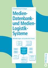 Medien-Datenbank- und Medien-Logistik-Systeme: Anforderungen und praktischer Einsatz